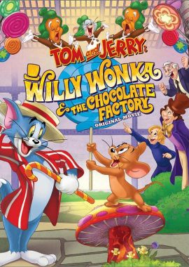 猫和老鼠：查理和巧克力工厂 Tom and Jerry: Willy Wonka and the Chocolate Factory
