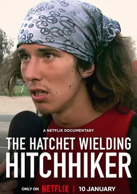 挥斧头的搭车人：从英雄到杀人犯 The Hatchet Wielding Hitchhiker