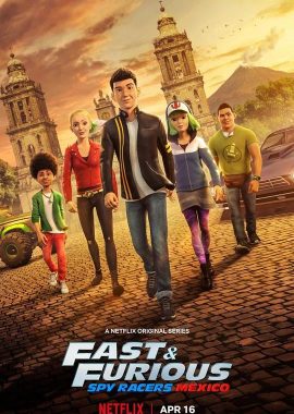 速度与激情：特工飞车手 第四季 Fast & Furious Spy Racers Season 4