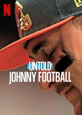 体坛秘史：脱序的天才四分卫 Untold: Johnny Football