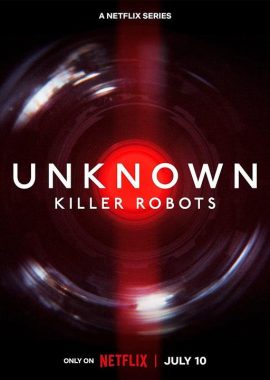 地球未知档案：杀手机器人 Unknown: Killer Robots
