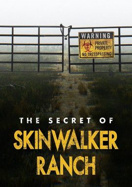 “皮行者牧场”的秘密 第一季 The Secret of Skinwalker Ranch Season 1