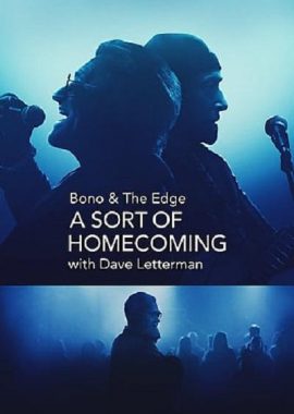 与与博诺和边缘面对面: 大卫·莱特曼回归都柏林 Bono & The Edge: A Sort of Homecoming, with Dave Letterman