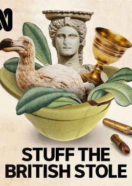 英国文物窃盗史谜考 第一季 Stuff the British Stole Season 1