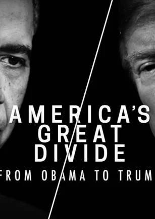 美利坚大分裂：从奥巴马到特朗普 America’s Great Divide: From Obama to Trump