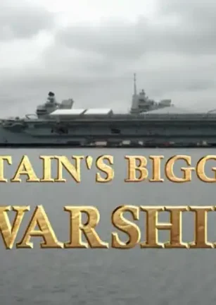 不列颠最大航母 Britain's Biggest Warship