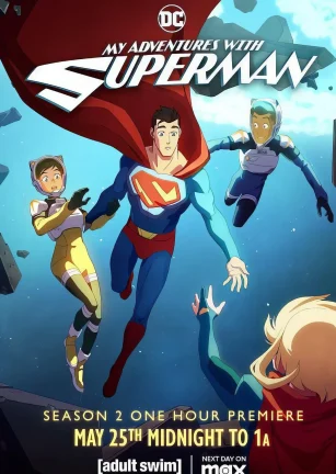 我与超人的冒险 第二季 My Adventures With Superman Season 2