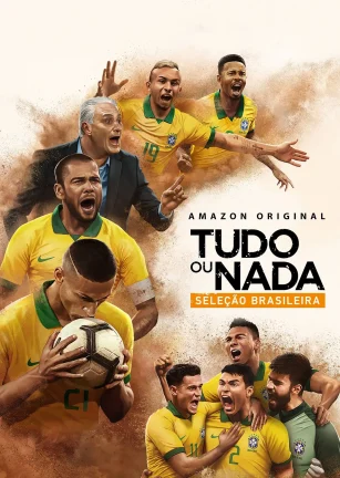 孤注一掷：巴西国家队 All or Nothing: Brazil National Team
